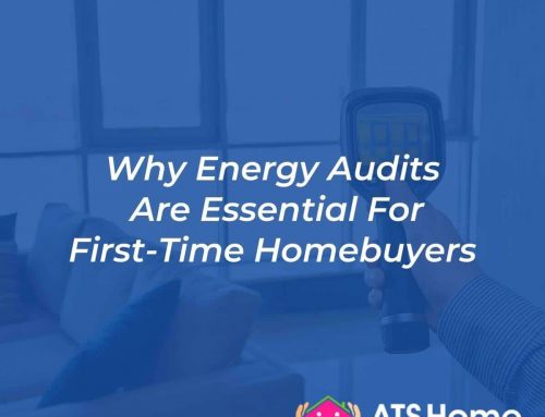 Why Energy Audits Are Essential For First-Time Homebuyers