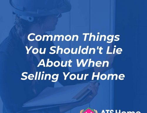 Common Things You Shouldn’t Lie About When Selling Your Home